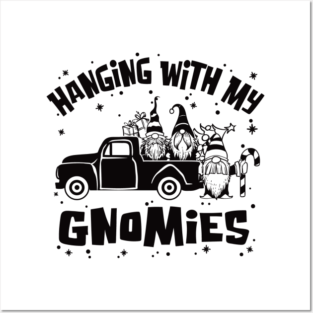 Funny Hanging With My Gnomies Cute Gnomes Christmas Holiday Wall Art by Graphic Duster